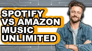 Spotify vs Amazon Music Unlimited - 2025 Comparison