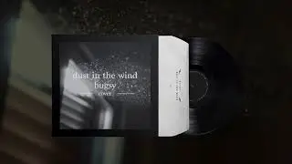 Dust in the wind - Bugsy cover