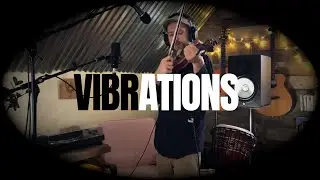 Vibrations (Live Violin Music)