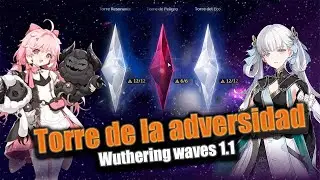 TORRE DE LA ADVERSIDAD FULL | Wuthering waves 1.1