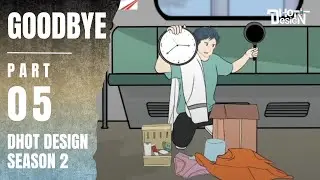 GOODBYE PART 5 (Dhot Design SEASON 2) - Animasi Sekolah