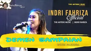 DEMEN SAMPEAN || INDRI FAHRIZA