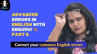 Master advanced errors in English | Common English mistakes Part 6 🔥| English with enguru
