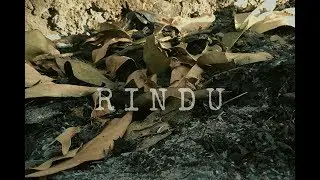 RINDU | CINEMATIC