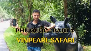 Phu Quoc Travel Vlog- Part 4 | Vinpearl Safari | Open zoo & conservation park with exotic animals