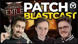 BLASTCAST - How good is the patch for Path Of Exile 2?