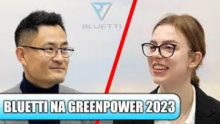 Bluetti na Greenpower 2023 w Poznaniu - relacja i wywiad