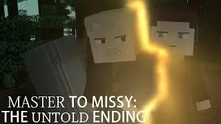Master To Missy I The Untold Ending (Minecraft Animation)
