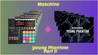 Maschine || Young Phantom || Sound and Beat Review  - Part II