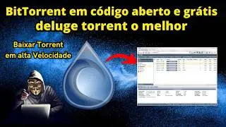 O melhor programa para torrent 2024, Deluge torrent gratuito e Código Aberto, Sem propagandas