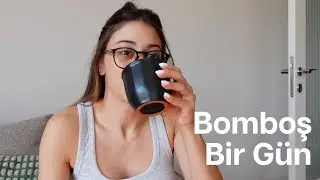 Bomboş Bir Gün (sabah rutini, kahve, alışveriş) - Zeynep Esensoy