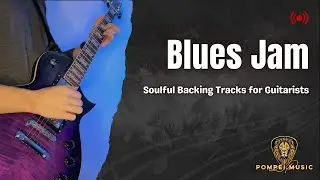 Blues Backing Tracks: Soulful Guitar Backing Tracks to Improvise (1/2)