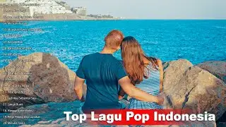 Top Lagu Pop Indonesia Terbaru 2021 Hits Pilihan Terbaik+enak Didengar Waktu Kerja
