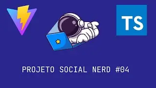Social Nerd #04 - Criando tela de SignUp e mais...