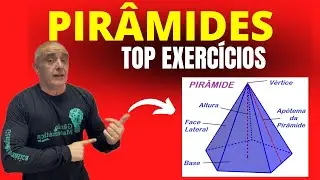 TOP Exercícios de Pirâmides - Geometria Espacial