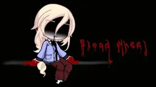 Blood Wheel ♪...| Riley Wells| Bendy: Secrets Of The Machine| GL2