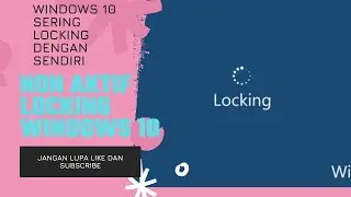 CARA MEMATIKAN LOCKING WINDOWS 10