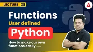 How to make user defined functions | Python Programming Full Course | Coding Adda247 #38