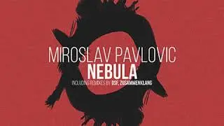 Miroslav Pavlovic - Nebula (Original Mix)[The Purr]