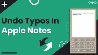 Undo Typos In Apple Notes & Text Messages | Save That Text Or Grocery List!