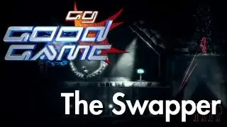Good Game Review - The Swapper - TX: 02/07/13