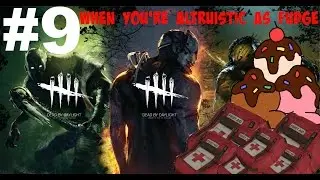 Dead by Daylight - When You're Altruistic As Fudge