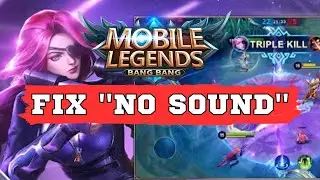How to Fix NO Sound in Mobile Legends 2024?