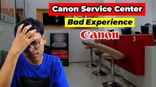 Bad Experience in Canon Service Center | Big Disappointed in Canon Camera Service Center | Loop Tech