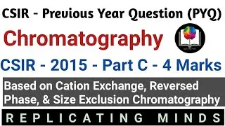 CSIR 2015 Previous Year Question || 4 MARKS : Part C || CHROMATOGRAPHY || Replicating Minds