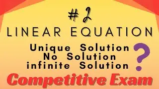Linear Question Unique Solutions , No Solution, Infinite Solution 🔥 Part 2  For Competitive Exams