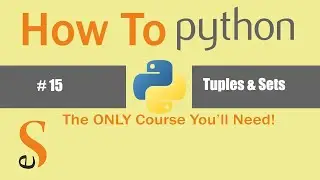 #15 |  Tuples | Sets | Python| Packing | Unpacking A Tuple |Data Structures