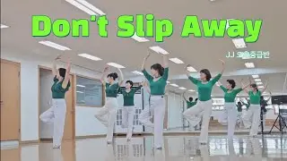 Don't Slip Away - Linedance (Intermediate)||JJ 오후중급반