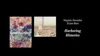 CONTRACTING, Virginia Zaretskie, Tizian Rein, Harboring Histories