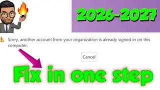 Fix Another account from your organization is already signed in on this computer issue in one Step