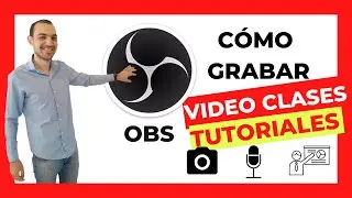 🎬 Cómo GRABAR VIDEO CLASES Y TUTORIALES con OBS STUDIO | Pantalla + Webcam 🚀🚀