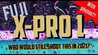 Fuji Xpro 1 in 2021
