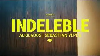 Alkilados, Sebastián Yepes - INDELEBLE (Video Oficial)