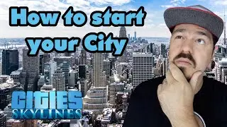 How to start your City! - Cities Skylines tutorial