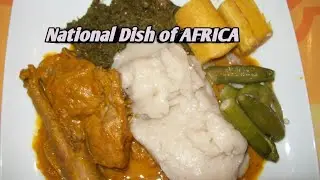 National Dish of Africa/ traditional food of Africa by About World