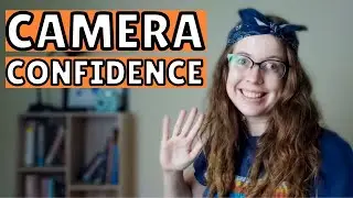 How To Build CONFIDENCE on CAMERA