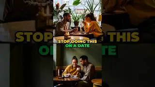 Stop Doing This on a Date 