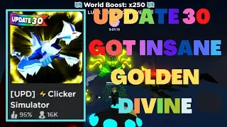 Clicker Simulator: UPDATE 30 | I Got Best Golden Divine Insane Stats *19 Oc*