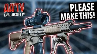 Airsoft Replicas We Want! Part 1/3 | Sensible Choices | AATV Episode 139