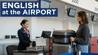 English at the Airport: Real Conversations You Need to Know