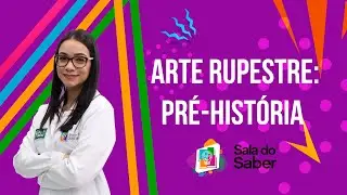 Arte - Arte Rupestre: Pré-História | Sala do Saber