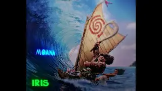 Moana Edit/The Ocean Choose You/Iris-Pastel Ghost º4K HDR