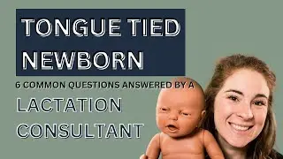 Tongue Tie Newborn Questions Answered By a Lactation Consultant