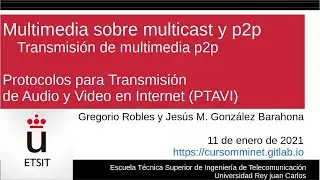 Multimedia sobre multicast y p2p. Transmisión de multimedia p2p