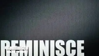 Reminisce (R.O.A.M. ft CRF Music)
