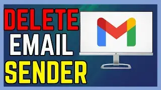 How To Delete Email From A Sender In Gmail - (Full Guide!)